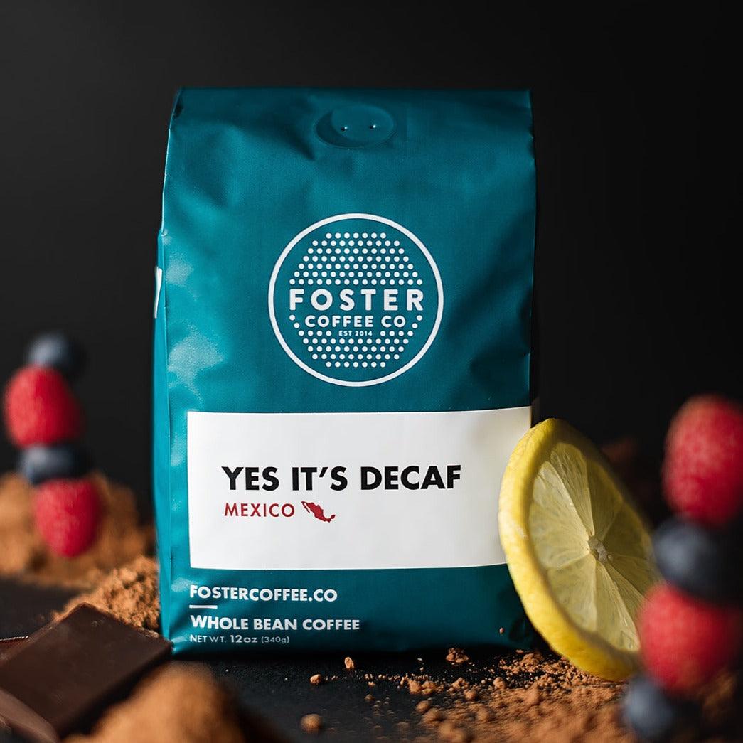 Yes It's Decaf (Decaf) - Wholesale - Foster Coffee
