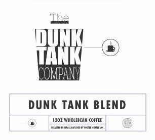 Dunk Tank Co - Foster Coffee